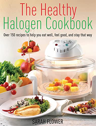 Beispielbild fr The Healthy Halogen Cookbook: Over 150 recipes to help you eat well, feel good and stay that way zum Verkauf von WorldofBooks