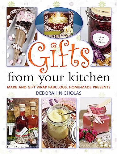 9781905862993: Gifts From Your Kitchen: How to Make and Gift Wrap Your Own Presents