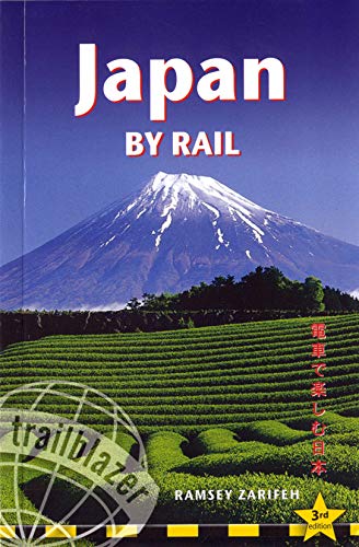 Japan by Rail, 3rd: Includes Rail Route Guide and 27 City Guides - Ramsey Zarifeh