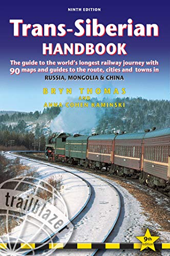 Beispielbild fr Trans-Siberian Handbook : The Guide to the World's Longest Railway Journey with 90 Maps and Guides to the Rout, Cities and Towns in Russia, Mongolia and China zum Verkauf von Better World Books