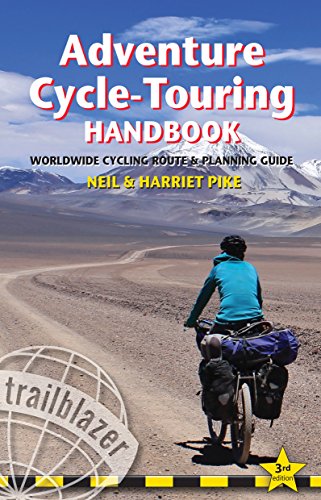 Stock image for Adventure Cycle-Touring Handbook: Worldwide Cycling Route & Planning Guide (Trailblazer): Worldwide Route & Planning Guide for sale by WorldofBooks