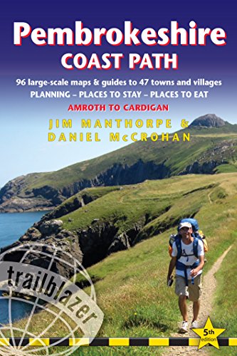 Stock image for Pembrokeshire Coast Path (Trailblazer British Walking Guide) from Amroth to Cardigan with 96 Large-Scale Walking Maps, Places to Stay, Places to Eat (British Walking Guides) for sale by AwesomeBooks