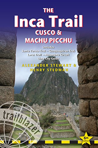 Beispielbild fr The Inca Trail, Cusco & Machu Picchu: Includes Santa Teresa Trek - Choquequirao Trek - Lares Trail - Ausangate Circuit - Lima City Guide (Trailblazer Guides) zum Verkauf von WorldofBooks