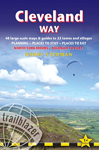 Stock image for Trailblazer Cleveland Way: Planning, Places to Stay, Places to Eat; 48 Large-Scale Walking Maps and Guides to 27 Towns and Villages: North York Moors - Helmsley to Filey for sale by Revaluation Books