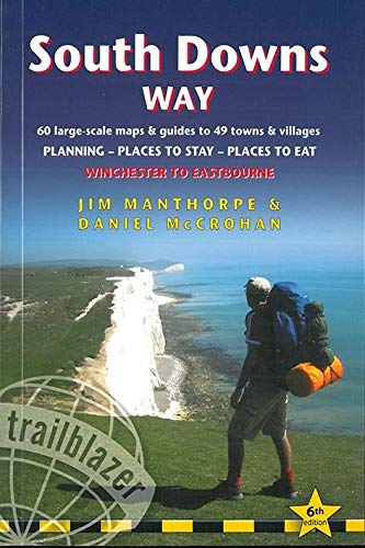 Stock image for South Downs Way: Trailblazer British Walking Guides: 60 Large-Scale Walking Maps and Guides to 49 Towns and Villages - Planning, Places To Stay, Places to Eat - Winchester to Eastbourne for sale by Brit Books