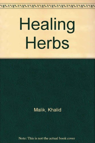 Healing Herbs (9781905871087) by Malik, Khalid