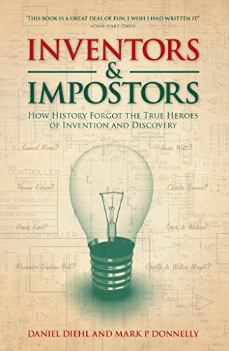 Stock image for Inventors & Impostors: How history forgot the true heroes of invention and discovery for sale by WorldofBooks