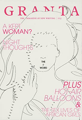 Beispielbild fr Granta 115: The F Word (Feminism) (Granta: The Magazine of New Writing) zum Verkauf von Wonder Book
