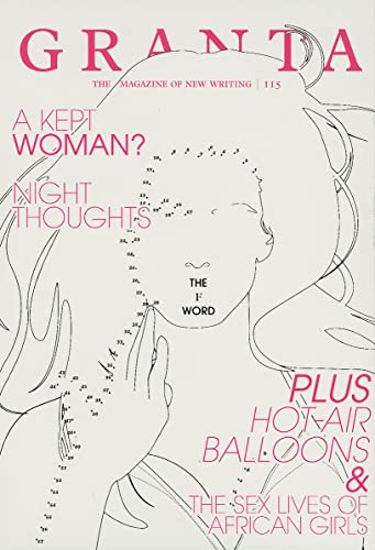 Imagen de archivo de Granta 115: The F Word (Feminism) (Granta: The Magazine of New Writing) a la venta por Wonder Book