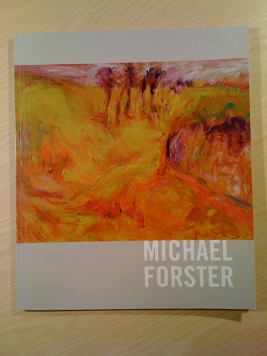 Beispielbild fr Michael Forster 1907-2002, The Return to England: Abstracts and Landscapes from 1975 Onwards zum Verkauf von Raritan River Books