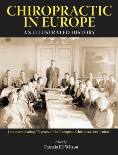 

Chiropractic in Europe: An Illustrated History