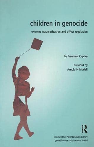 Beispielbild fr Children in Genocide: Extreme Traumatization and Affect Regulation (International Psychoanalysis Library) zum Verkauf von Revaluation Books