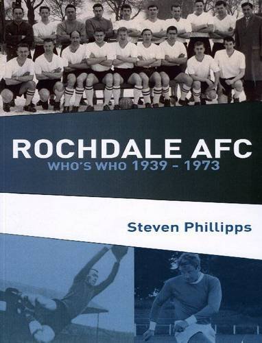 Beispielbild fr Rochdale AFC Who's Who 1939 - 1973 zum Verkauf von WorldofBooks