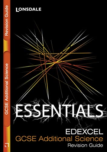 Stock image for Lonsdale GCSE Essentials - Edexcel Additional Science: Revision Guide (2012 Exams Only) for sale by AwesomeBooks