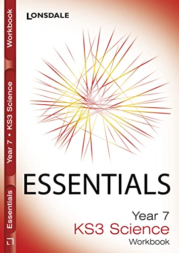 Stock image for Year 7 Science: Workbook (inc. Answers) (Lonsdale Key Stage 3 Essentials): Ages 11-12 for sale by AwesomeBooks