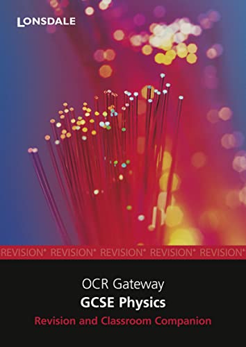 Beispielbild fr Lonsdale GCSE Revision Plus - OCR Gateway Physics: Revision and Classroom Companion (2012 Exams Only) zum Verkauf von Goldstone Books