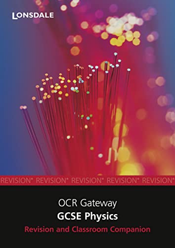 Stock image for Lonsdale GCSE Revision Plus - OCR Gateway Physics: Revision and Classroom Companion (2012 Exams Only) for sale by Goldstone Books
