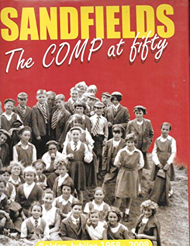 Beispielbild fr Sandfields - the Comp at Fifty zum Verkauf von WorldofBooks