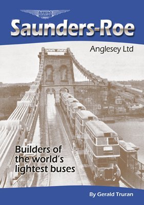 9781905900107: Saunders-Roe (Anglesey) Ltd.: Builders of the World's Lightest Buses