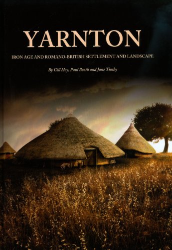 Yarnton: Iron age and Romano-British settlement and landscape: Results of excavations 1990-98 (Oxford Archaeology Monograph) (9781905905218) by Hey, Gill; Timby, Jane R.