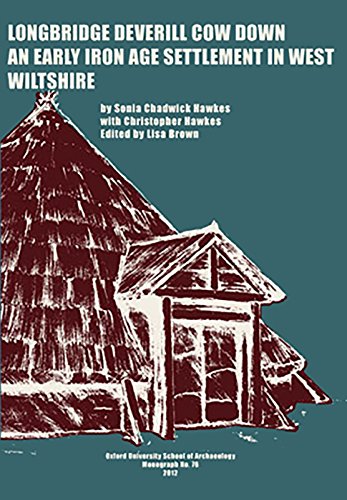 Beispielbild fr Longbridge Deverill Cow Down: An Early Iron Age Settlement in West Wiltshire (Ousa Monographs) zum Verkauf von Books From California