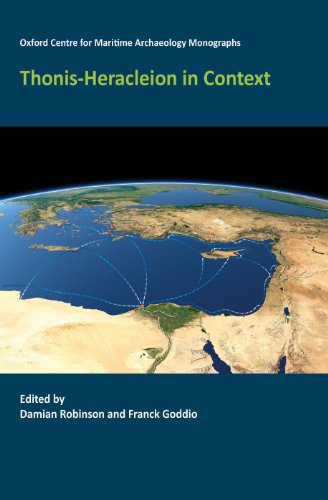 Thonis-Heracleion in Context (Oxford Centre for Maritime Archaeology Monographs)