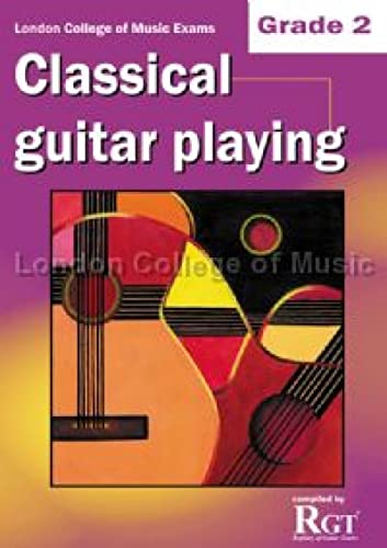 9781905908127: London College of Music Classical Guitar Playing Grade 2 -2018 RGT