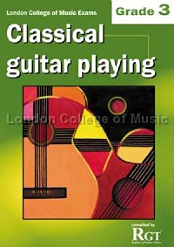 Stock image for London College of Music Classical Guitar Playing Grade 3 -2018 RGT for sale by WorldofBooks