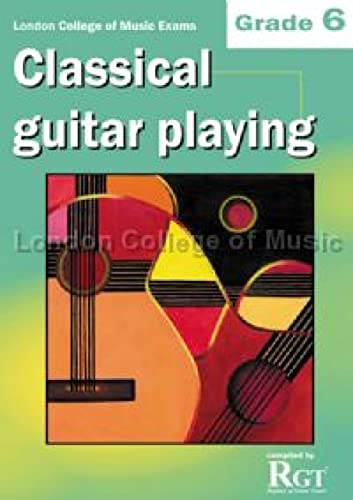 Stock image for London College of Music Classical Guitar Playing Grade 6 -2018 RGT for sale by WorldofBooks