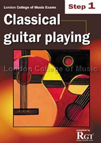 Stock image for London College of Music Classical Guitar Playing Step 1 -2018 RGT for sale by WorldofBooks