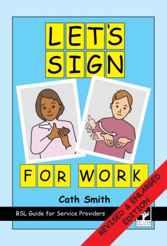 Stock image for Let's Sign for Work: BSL Guide for Service Providers for sale by WorldofBooks