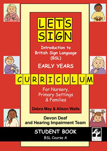 Stock image for Let's Sign Introduction to BSL Early Years CURRICULUM: Student Book for sale by Books Unplugged