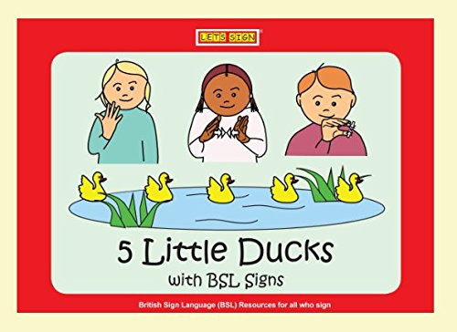 9781905913404: 5 Little Ducks with BSL Signs: Counting Nursery Rhyme (Let's Sign Early Years)