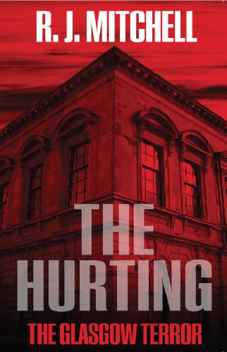 The Hurting: The Glasgow Terror (9781905916511) by Mitchell, R. J.