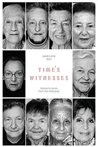 Beispielbild fr Time's Witnesses: Women's Voices from the Holocaust zum Verkauf von WorldofBooks