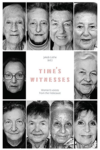 Stock image for Time's Witnesses: Women's Voices from the Holocaust for sale by WorldofBooks