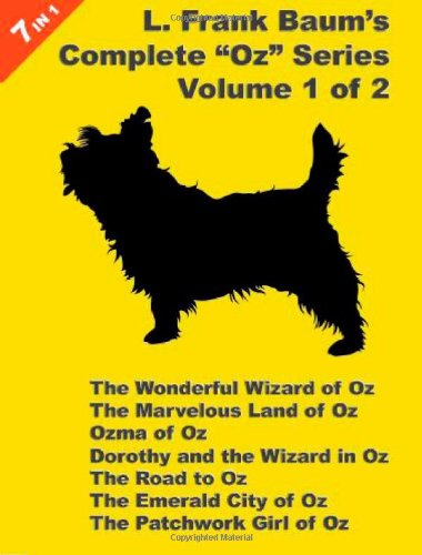 Beispielbild fr L. Frank Baum's Complete "Oz" Series: 7 Books in 1: The Wonderful Wizard of Oz, The Marvelous Land of Oz, Ozma of Oz, Dorothy and the Wizard in Oz, . City of Oz, and The Patchwork Girl Of Oz zum Verkauf von Irish Booksellers