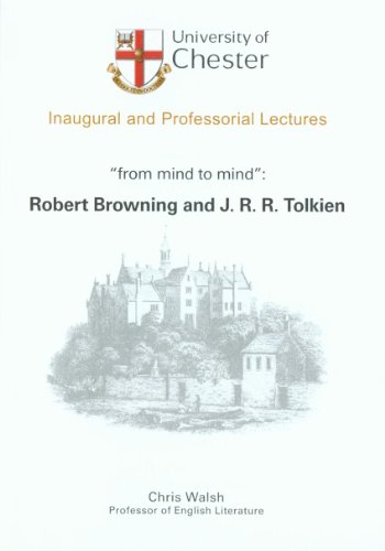 Stock image for from mind to mind: Robert Browning and J.R.R. Tolkien. (University of Chester: Inaugural and Professorial Lectures): Robert Browning and J.R.R. Tolkien: . Inaugural and Professional Lectures) for sale by Revaluation Books