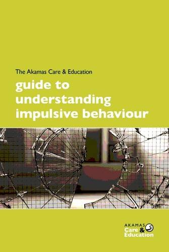 9781905931040: AE&E Guide to Understanding Impulsive Behaviour (AC&E Short Guides Series)