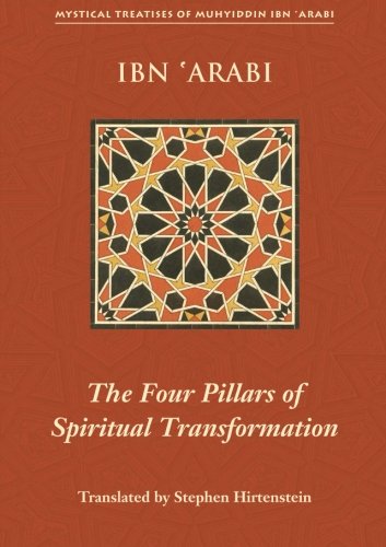 Imagen de archivo de The Four Pillars of Spiritual Transformation: The Adornment of the Spiritually Transformed (Hilyat Al-abdal) a la venta por Revaluation Books