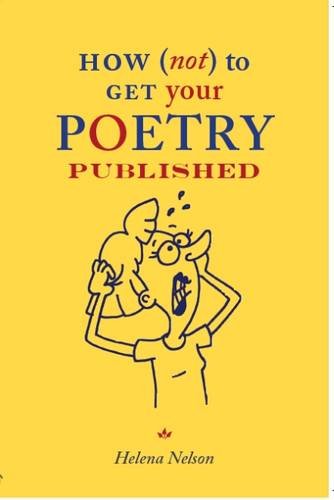 Beispielbild fr How (Not) to Get Your Poetry Published 2016 zum Verkauf von WorldofBooks