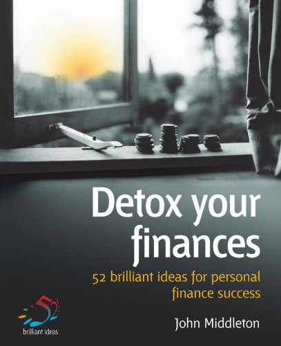 Beispielbild fr Detox your finances: 52 brilliant ideas for personal finance success zum Verkauf von WorldofBooks