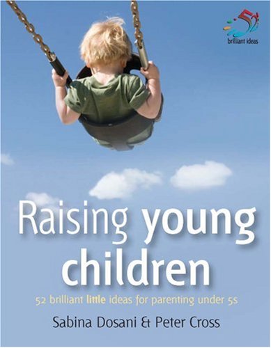 Raising Young Children (52 Brilliant Little Ideas) (9781905940011) by [???]