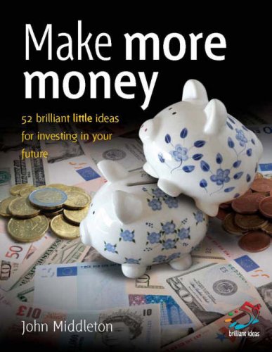 Beispielbild fr Make Your Money Work: 52 Brilliant Little Ideas for Rescuing Your Finances (52 Brilliant Little Ideas) zum Verkauf von WorldofBooks