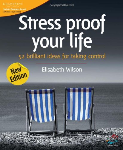 Beispielbild fr Stress proof your life: 52 brilliant ideas for taking control zum Verkauf von WorldofBooks