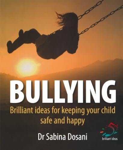 Beispielbild fr Bullying: Brilliant ideas for keeping your children safe and happy: 52 Brilliant Ideas for Keeping Your Children Safe and Secure zum Verkauf von WorldofBooks