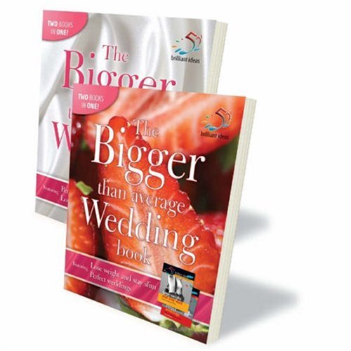 Stock image for The Bigger Than Average Wedding Book: Perfect Weddings / Lose Weight and Stay Slim (Bumper Two in One: 52 Brilliant Ideas) for sale by Bestsellersuk