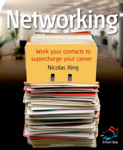 Beispielbild fr Networking: Work Your Contacts to Supercharge Your Career zum Verkauf von WorldofBooks