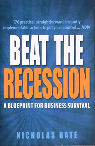 Beispielbild fr Beat the Recession: A Blueprint for Business Survival zum Verkauf von WorldofBooks