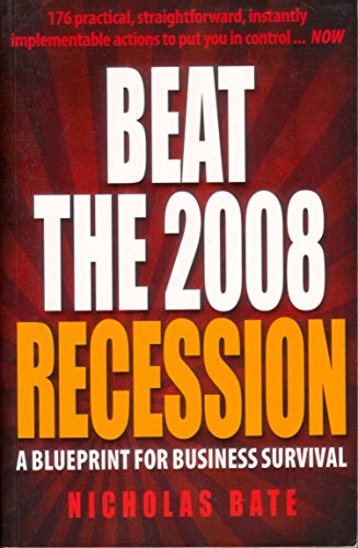Beispielbild fr Beat the 2008 Recession: A Blueprint for Business Survival zum Verkauf von WorldofBooks